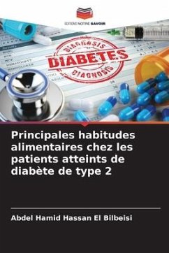 Principales habitudes alimentaires chez les patients atteints de diabète de type 2 - El Bilbeisi, Abdel Hamid Hassan