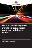 Manuel des récepteurs d'images numériques pour les radiologues oraux