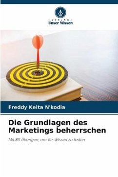 Die Grundlagen des Marketings beherrschen - N'kodia, Freddy Keita