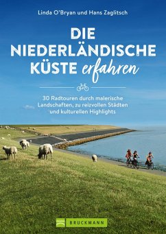 Die niederländische Küste erfahren (eBook, ePUB) - O'Bryan, Linda; Zaglitsch, Hans