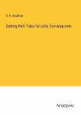 Getting Well: Tales for Little Convalescents