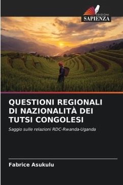 QUESTIONI REGIONALI DI NAZIONALITÀ DEI TUTSI CONGOLESI - Asukulu, Fabrice