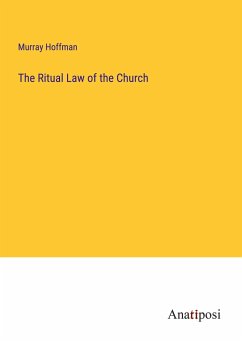 The Ritual Law of the Church - Hoffman, Murray