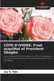 CÔTE D'IVOIRE: Final acquittal of President Gbagbo