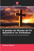 A gestão da Missão de Fé Apostólica no Zimbabué: