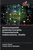 Nanocompositi poliestere/argilla Presentazione, elaborazione, studio