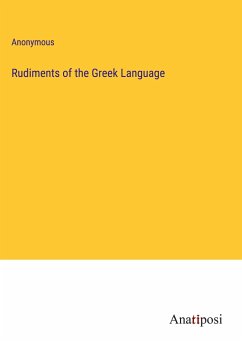 Rudiments of the Greek Language - Anonymous