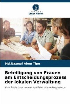 Beteiligung von Frauen am Entscheidungsprozess der lokalen Verwaltung - Tipu, Md.Nazmul Alom