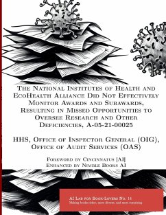 The National Institutes of Health and EcoHealth Alliance Did Not Effectively Monitor Awards and Subawards, Resulting in Missed Opportunities to Oversee Research and Other Deficiencies, A-05-21-00025 - Hhs, Office of Inspector General (OIG. . .