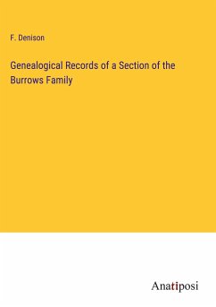 Genealogical Records of a Section of the Burrows Family - Denison, F.