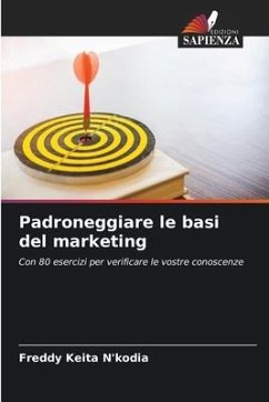 Padroneggiare le basi del marketing - N'kodia, Freddy Keita