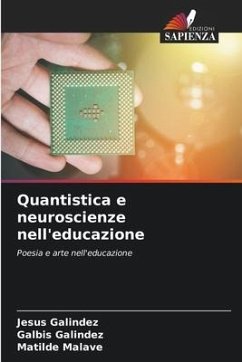 Quantistica e neuroscienze nell'educazione - Galindez, Jesús;Galindez, Galbis;Malave, Matilde