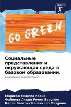 Social'nye predstawleniq i okruzhaüschaq sreda w bazowom obrazowanii. - Madera Kosio, Marisol;Rochin Berumen, Fabiola Lidie;Kapetillo Medrano, Karla Beatriz
