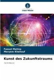 Kunst des Zukunftstraums