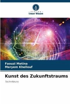 Kunst des Zukunftstraums - Metina, Faouzi;Khellouf, Meryem