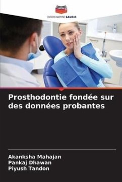 Prosthodontie fondée sur des données probantes - Mahajan, Akanksha;Dhawan, Pankaj;Tandon, Piyush