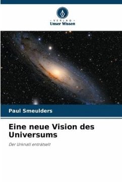 Eine neue Vision des Universums - Smeulders, Paul
