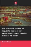 Um estudo de revisão do inquérito nacional por amostragem sobre &quote;Favelas Urbanas na Índia&quote;