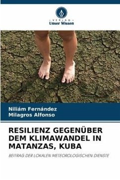 RESILIENZ GEGENÜBER DEM KLIMAWANDEL IN MATANZAS, KUBA - Fernández, Niliám;Alfonso, Milagros