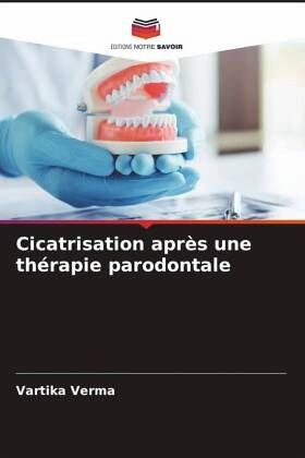 Cicatrisation après une thérapie parodontale Cicatrisation après une thérapie parodontale