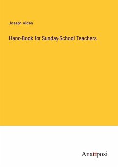 Hand-Book for Sunday-School Teachers - Alden, Joseph