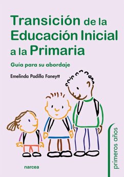 Transición de la Educación Inicial a la Primaria (eBook, ePUB) - Padilla Faneytt, Emelinda