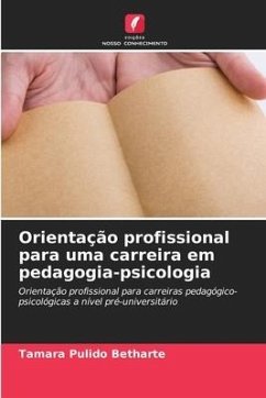 Orientação profissional para uma carreira em pedagogia-psicologia - Pulido Betharte, Tamara