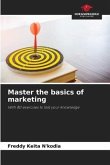 Master the basics of marketing