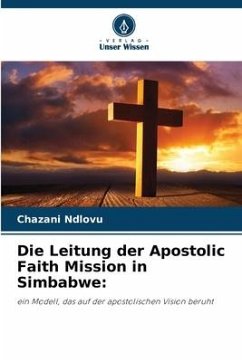 Die Leitung der Apostolic Faith Mission in Simbabwe: - Ndlovu, Chazani