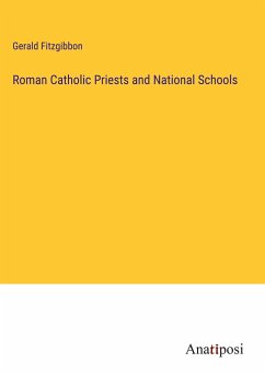 Roman Catholic Priests and National Schools - Fitzgibbon, Gerald