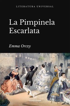 La Pimpinela Escarlata (eBook, ePUB) - Orczy, Emma