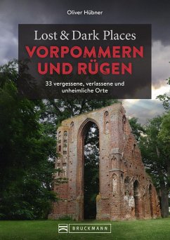 Lost & Dark Places Vorpommern und Rügen (eBook, ePUB) - Hübner, Oliver