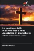 La gestione della Missione della Fede Apostolica in Zimbabwe: