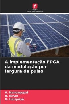 A implementação FPGA da modulação por largura de pulso - Nandagopal, V.;Kavin, R.;Haripriya, D.