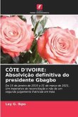 CÔTE D'IVOIRE: Absolvição definitiva do presidente Gbagbo
