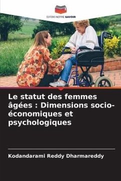Le statut des femmes âgées : Dimensions socio-économiques et psychologiques - Dharmareddy, Kodandarami Reddy
