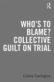 Who's to Blame? Collective Guilt on Trial (eBook, ePUB)