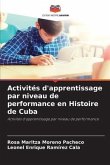 Activités d'apprentissage par niveau de performance en Histoire de Cuba