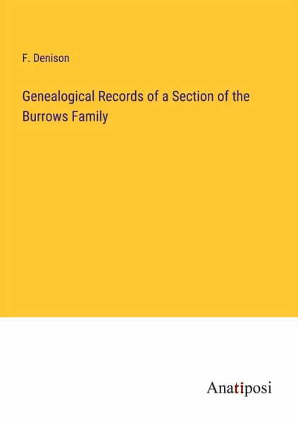 Genealogical Records of a Section of the Burrows Family Genealogical Records of a Section of the Burrows Family