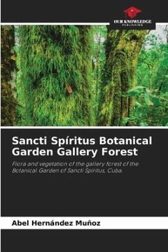Sancti Spíritus Botanical Garden Gallery Forest - Hernández Muñoz, Abel