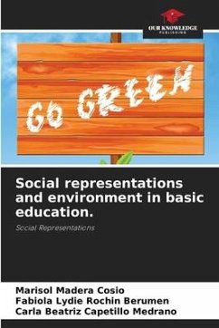 Social representations and environment in basic education. - Madera Cosio, Marisol;Rochin Berumen, Fabiola Lydie;Capetillo Medrano, Carla Beatriz