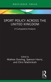 Sport Policy Across the United Kingdom (eBook, ePUB)