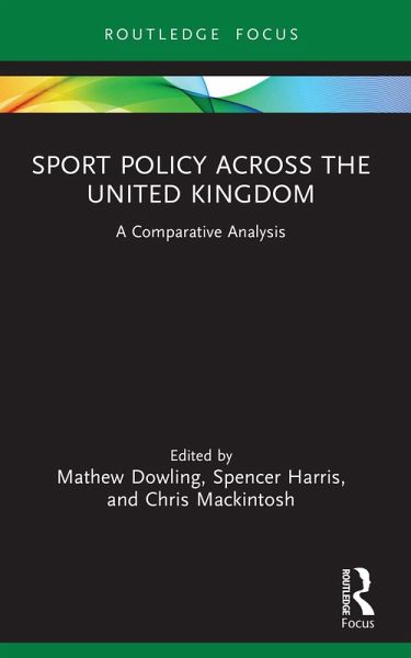 Sport Policy Across the United Kingdom (eBook, ePUB) Sport Policy Across the United Kingdom (eBook, ePUB)