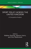 Sport Policy Across the United Kingdom (eBook, PDF)