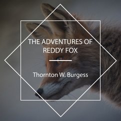 The Adventures of Reddy Fox (MP3-Download) - Burgess, Thornton W.