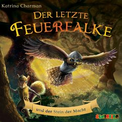 Der letzte Feuerfalke und der Stein der Macht / Der letzte Feuerfalke Bd.1 (MP3-Download) - Charman, Katrina