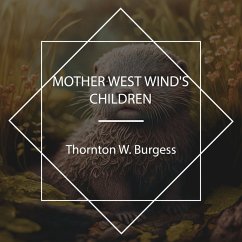 Mother West Wind's Children (MP3-Download) - Burgess, Thornton W.