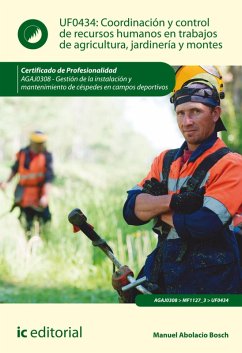 Coordinación y control de recursos humanos en trabajos de agricultura, jardinería y montes. AGAJ0308 (eBook, ePUB) - Abolacio Bosch, Manuel