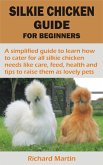 SILKIE CHICKEN GUIDE FOR BEGINNERS (eBook, ePUB)