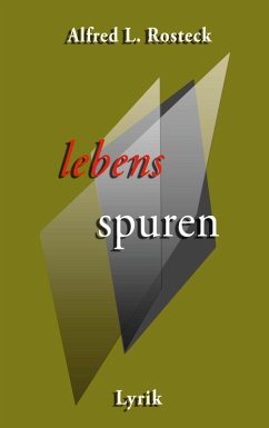 lebensspuren (eBook, ePUB) - Rosteck, Alfred L.